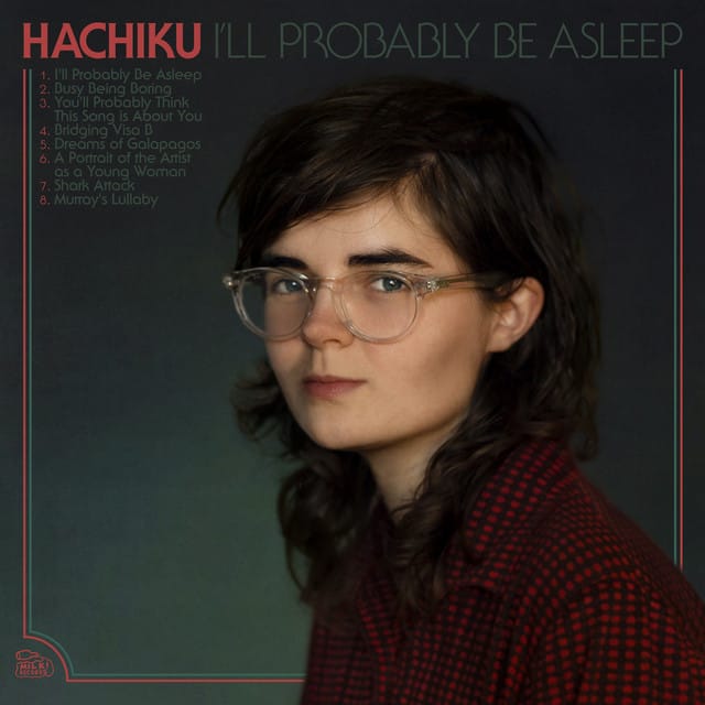 I’ll Probably Be Asleep song by Hachiku